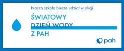 Oficjalny plakat Polskiej Akcji Humanitarnej z okazji Światowego Dnia Wody